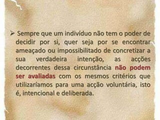 Cada virtude é um meio entre dois extremos, cada um dos quais é um vício. Cobardia                CORAGEM              TemeridadeProdigalidade       LIBERALIDADE        AvarezaHumildade            AMOR PRÓPRIO     VaidadeChocarrice            ESPIRITO VIVO         RusticidadeBaixeza                MODÉSTIA              Descaramento