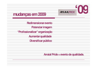 Apresentação Arraial Pride