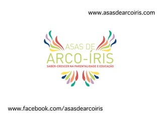 www.asasdearcoiris.com
www.facebook.com/asasdearcoiris
 