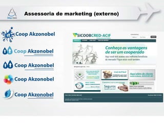 Assessoria de marketing (externo)
 
