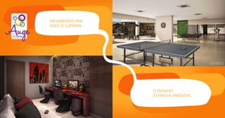 VIDA PRÁTICA
R E S I D E N C I A L
Ter um clube de lazer dentro de casa é tudo de bom.
Um ambiente pra
você se superar.
O desafio
estimula amizades.
Salão de jogos
Games
 