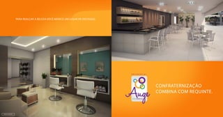 Espaço Mulher
para realçar a beleza você merece um lugar de destaque.
VIDA PRÁTICA
R E S I D E N C I A L
Confraternização
combina com requinte.
Varandão Coberto
 