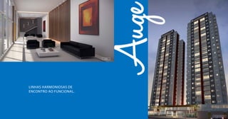 Linhas harmoniosas de
encontro ao funcional.
Lobby
fachada NOTURNA
 