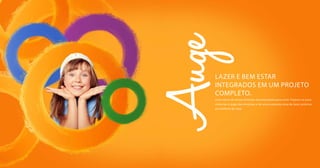 Lazer e bem estar
integrados em um projeto
completo.
Uma rotina de muita diversão está planejada para você. Prepare-se para
vivenciar o auge das emoções e ter uma completa área de lazer próxima
ao conforto de casa.
 