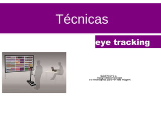 Aplicações Técnicas eye tracking 