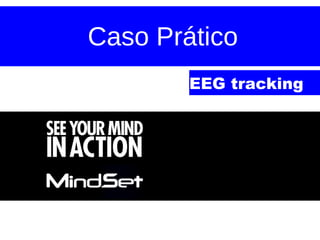 Caso Prático EEG   tracking 