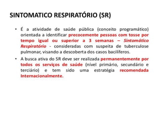 SINTOMATICO RESPIRATÓRIO (SR)
 