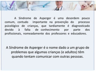 As pessoas com autismo têm um modo diferente de aprender, organizar e processar as informações. Para respeitar estas diferenças, elas precisam de ambientes estruturados e organizados, pois normalmente os autistas têm dificuldades em mudarem suas rotinas diárias.Instituições educacionais bem estruturadas, com profissionais especializados, possibilitam um tratamento mais apropriado para os portadores de autismo em seus diversos graus de comprometimento.A medida que conseguimos estabelecer um vínculo com cada um deles, procurando proporcionar um ambiente terapêutico, onde possam se sentir acolhidos, observamos um desabrochar na forma de se relacionarem, cada um se colocando com a característica que lhe é peculiar.
