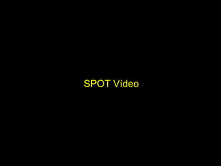SPOT Vídeo
 