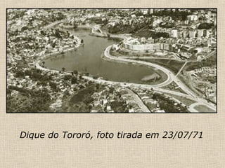 Dique do Tororó, foto tirada em 23/07/71 