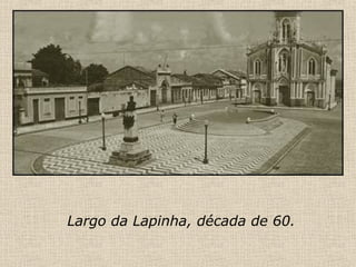 Largo da Lapinha, década de 60. 