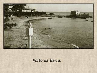 Porto da Barra. 