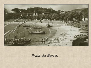 Praia da Barra. 