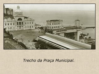 Trecho da Praça Municipal. 