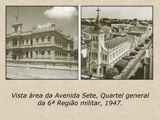 Vista área da Avenida Sete, Quartel general da 6ª Região militar, 1947. 