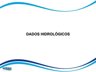 DDAADDOOSS HHIIDDRROOLLÓÓGGIICCOOSS 
 