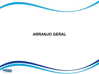 ARRANJO GERAL 
 