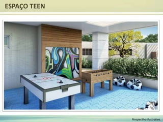 ESPAÇO TEEN
Perspectiva ilustrativa.
 