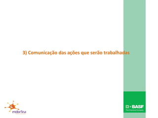3) Comunicação das ações que serão trabalhadas 