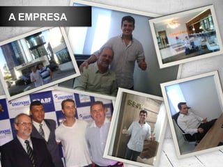 A EMPRESA
 