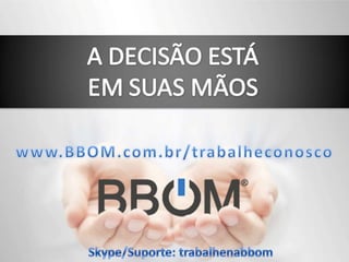Apresentação BBOM Brasil Oficial