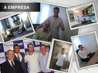 A EMPRESA
 