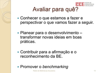 Seleccionar algumas actividades chave e investir na sua concretização.