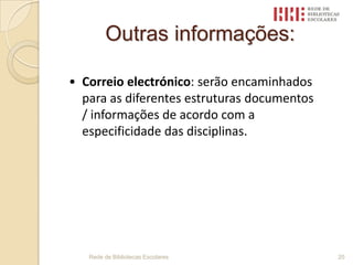 Auto-avaliação da Biblioteca EscolarObrigatória a partir de 2009