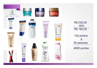 R$ 230,00
- 30%
R$ 160,00

135 pontos
     X
30 pessoas
4000 pontos



            52

                 52
 