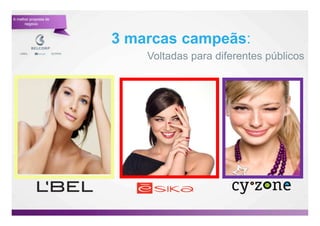 A melhor proposta de
      negócio



                       3 marcas campeãs:
                           Voltadas para diferentes públicos




                                                        8

                                                            8
 