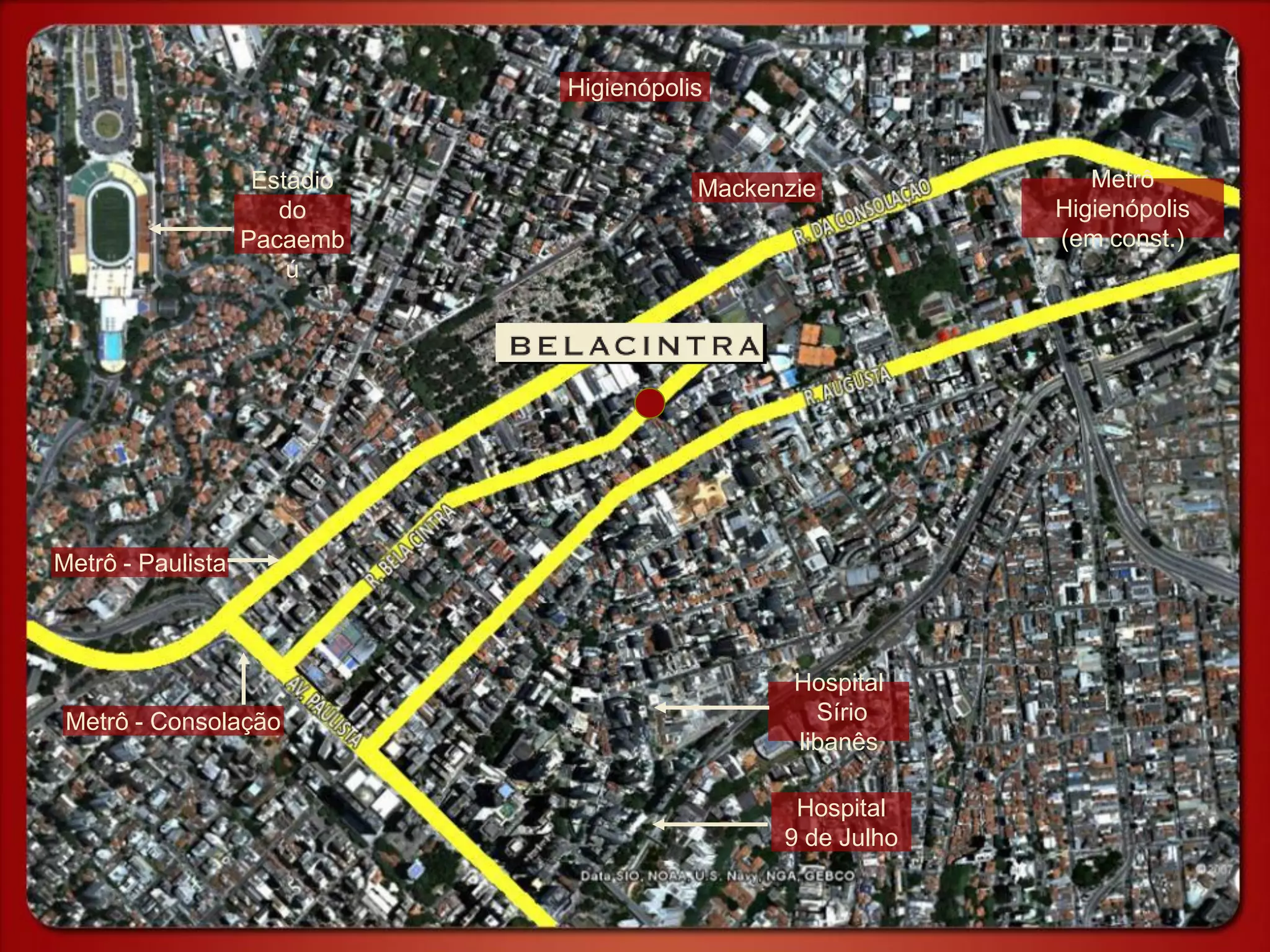 Estádio
do
Pacaemb
ú
Hospital
Sírio
libanês
Hospital
9 de Julho
Higienópolis
Mackenzie Metrô
Higienópolis
(em const.)
Metrô - Consolação
Metrô - Paulista
 