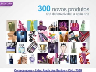 Uma história de sucesso




                          300 novos produtos
                            são desenvolvidos a cada ano




                                                           11
 
