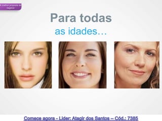 A melhor proposta de
      negócio




                       Para todas
                       as idades…




                                    35
 