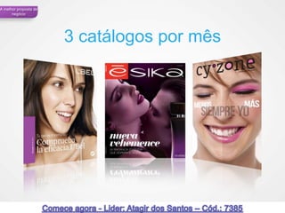 A melhor proposta de
      negócio




                       3 catálogos por mês




                                             38
 