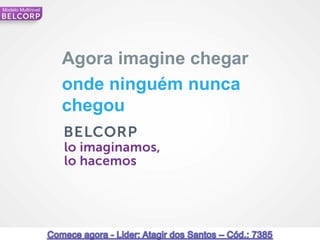 Modelo Multinivel




                    Agora imagine chegar
                    onde ninguém nunca
                    chegou




                                           94
 