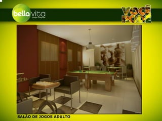 SALÃO DE JOGOS ADULTO
 