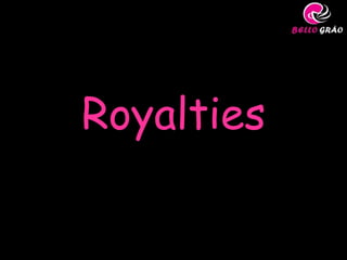 Royalties
 