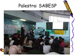 Palestra: SABESP
 
