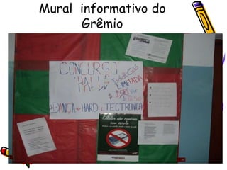 Mural informativo do
Grêmio
 