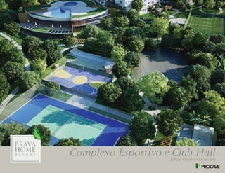 Complexo Esportivo e Club Hall
*3D do empreendimento
 