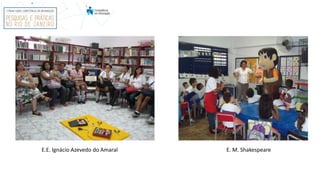 E.E. Ignácio Azevedo do Amaral E. M. Shakespeare
 