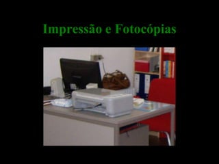 Impressão e Fotocópias