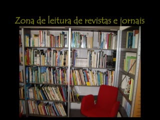 Zona de leitura de revistas e jornais