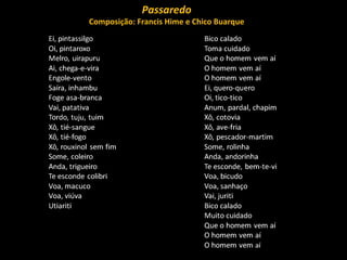 Passaredo Composição: Francis Hime e Chico Buarque 