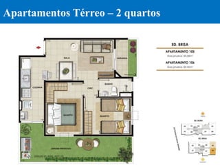 Apartamentos Térreo – 2 quartos
 