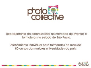 Representante da empresa lider no mercado de eventos e
          formaturas no estado de São Paulo.

  Atendimento individual para formandos de mais de
     80 cursos das maiores universidades do país.
 