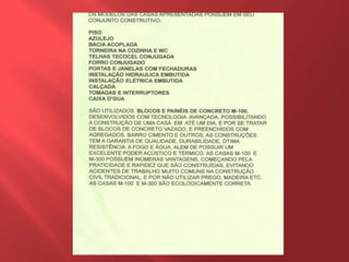 Leveza e baixo desperdício de materiais