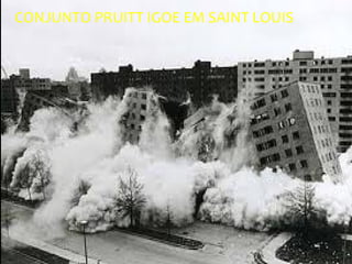 CONJUNTO PRUITT IGOE EM SAINT LOUIS




                                      21
 