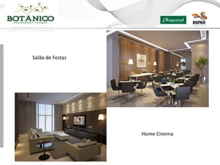 Salão de Festas




                  Home Cinema
 