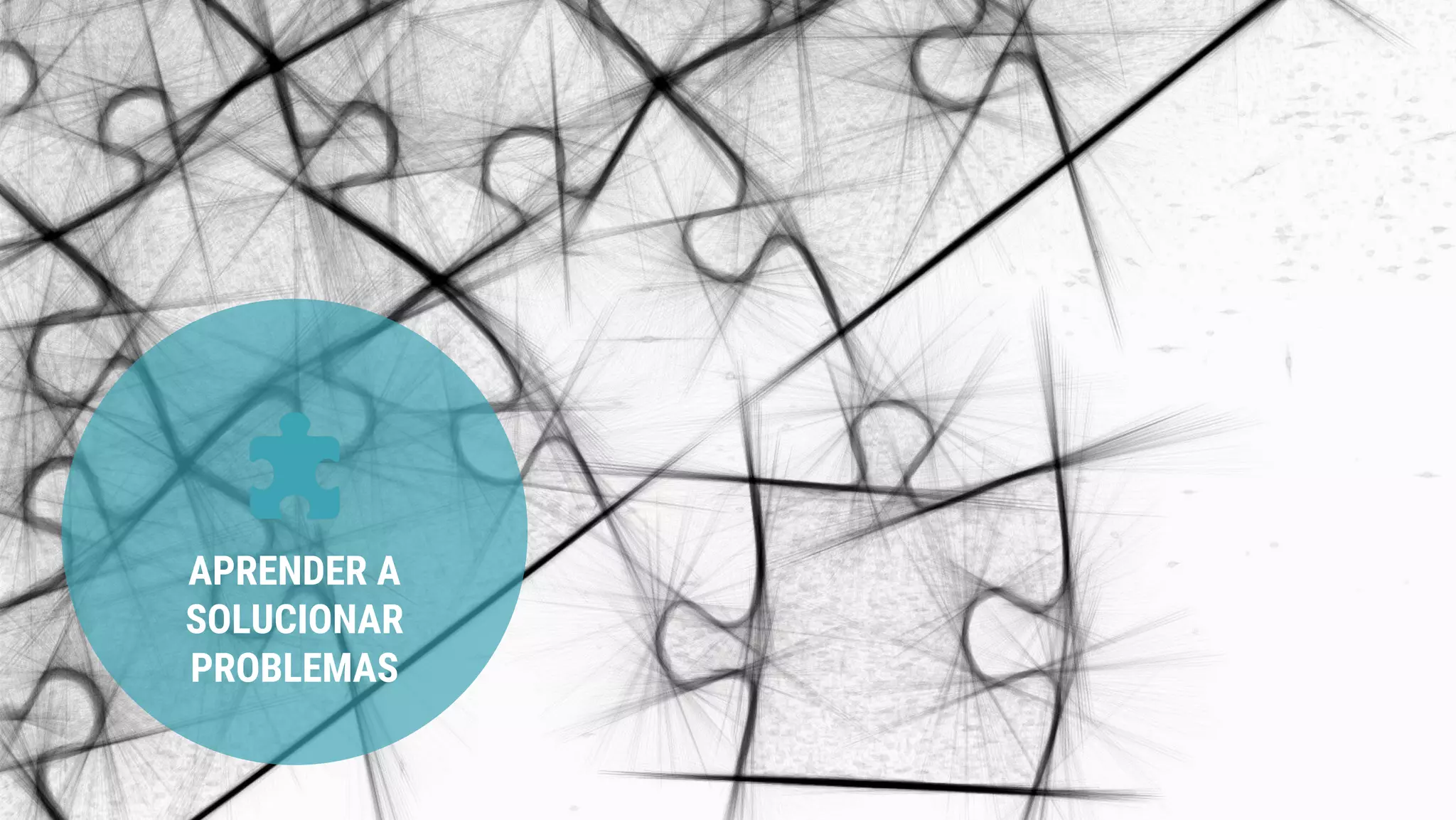 APRENDER A
SOLUCIONAR
PROBLEMAS
 